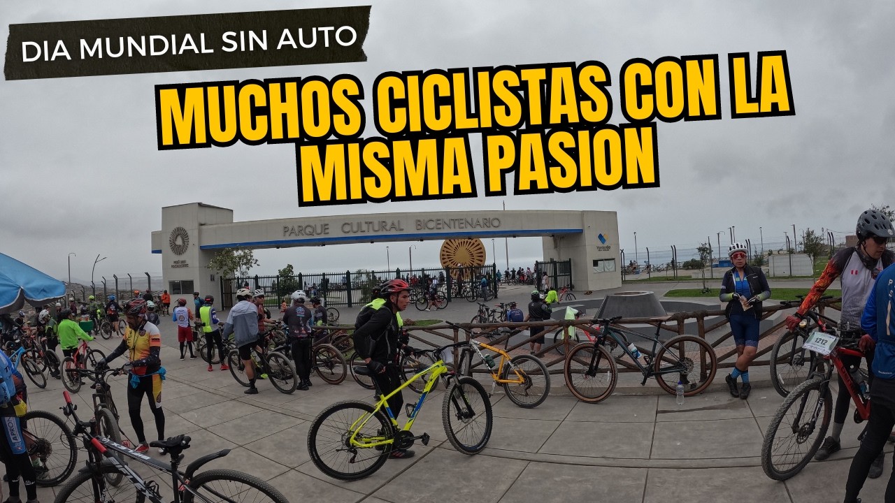 🚵Asi Se Vivio El DIA MUNDIAL SIN AUTO en Lima-Peru!💪