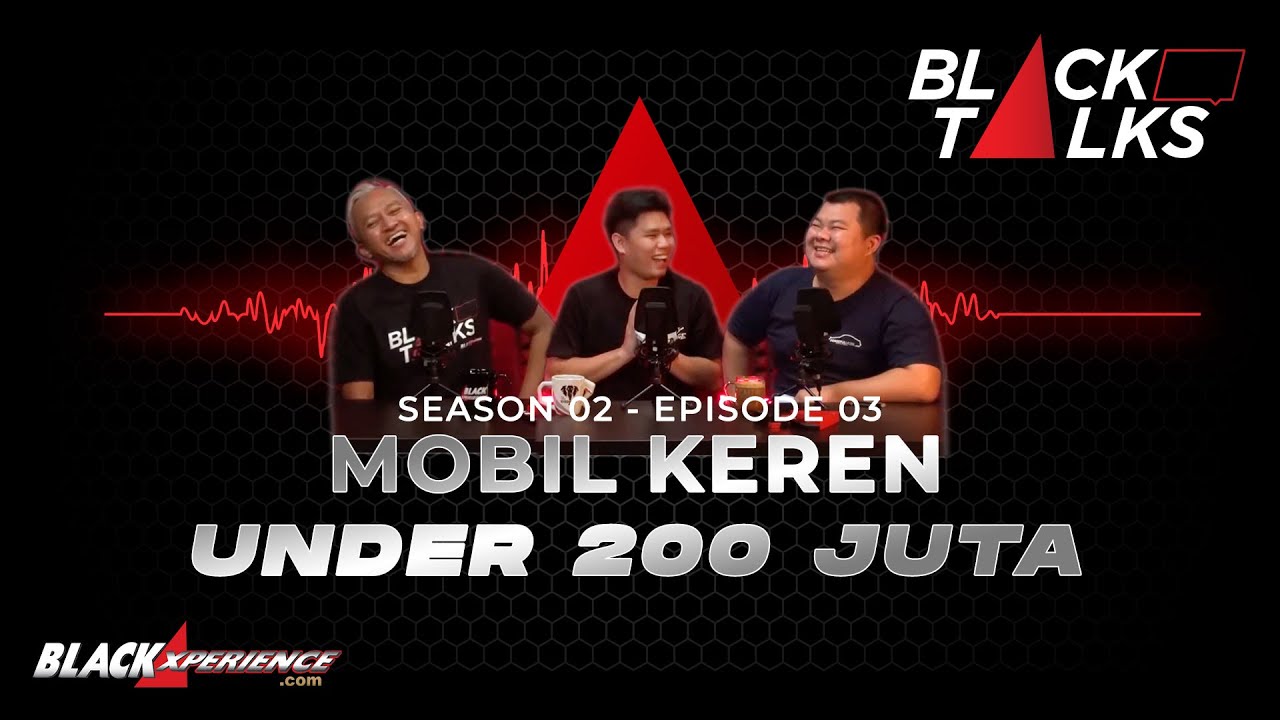 #BLACKLYFE Mobil Keren Under 200 Juta Bareng Jackie & Johnnathan Salim/#BLACKTALKS/2021 - EPS 23