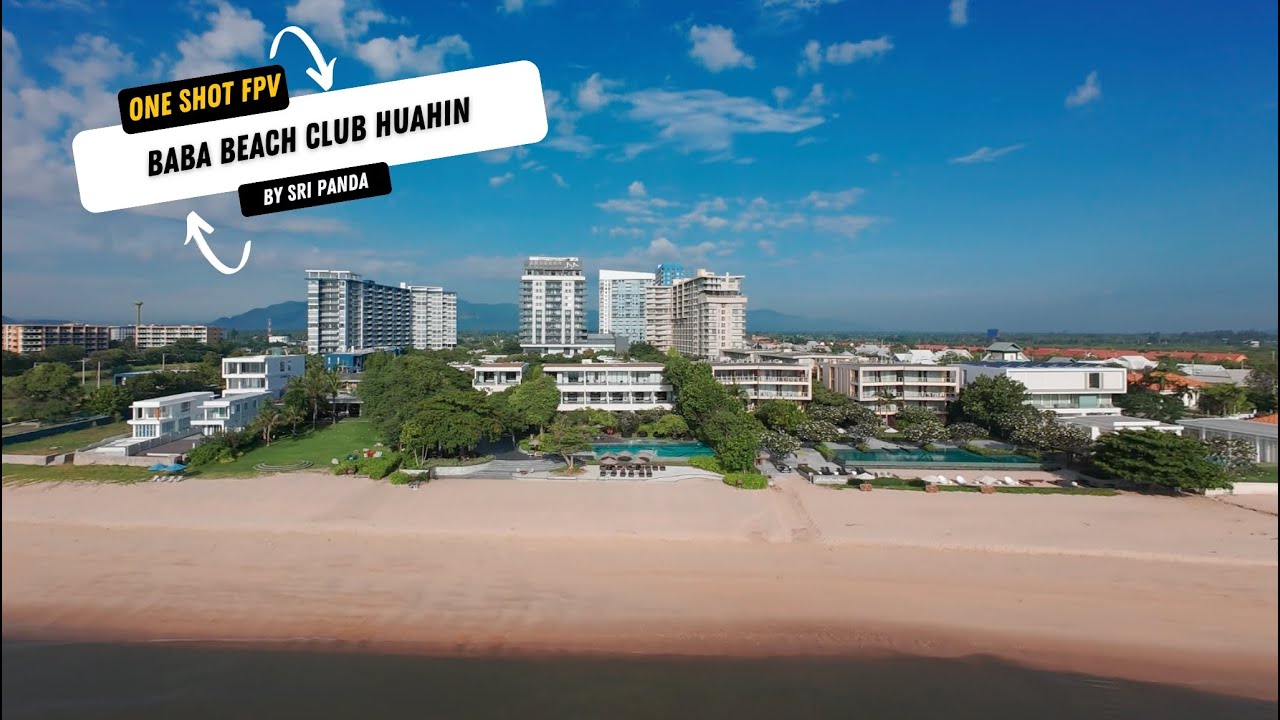 One Shot FPV : Baba Beach Club Huahin By Sri Panda