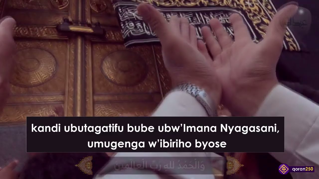 RAMADHAN (30): Ubusabe bw'umunsi wa 30 w'ukwezi kwa RAMADHAN busobanuye mu Kinyarwanda