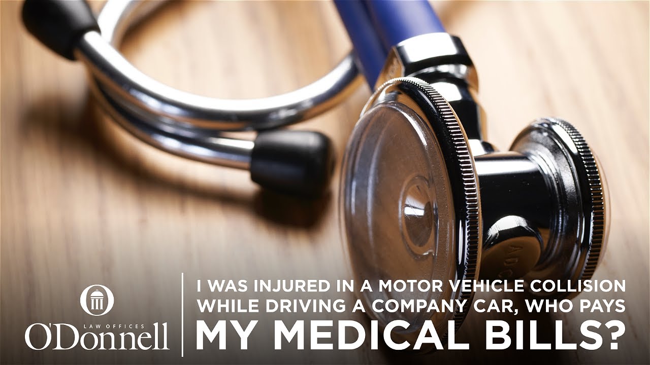 I was injured in a motor vehicle collision while driving a company car, who pays my medical bills?