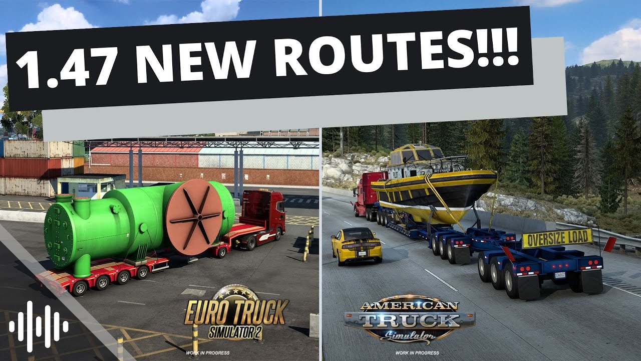 ATS & ETS2 Update 1.47 - NEW Special Transport Routes!!! | ATS & ETS2 Update 1.47 | Prime News