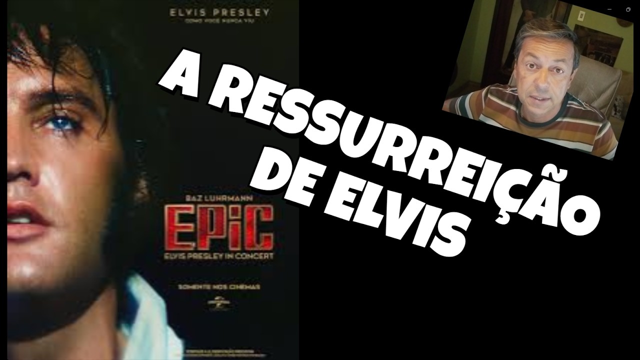 [EPIC] A RESSURREIÇÃO DE ELVIS PRESLEY