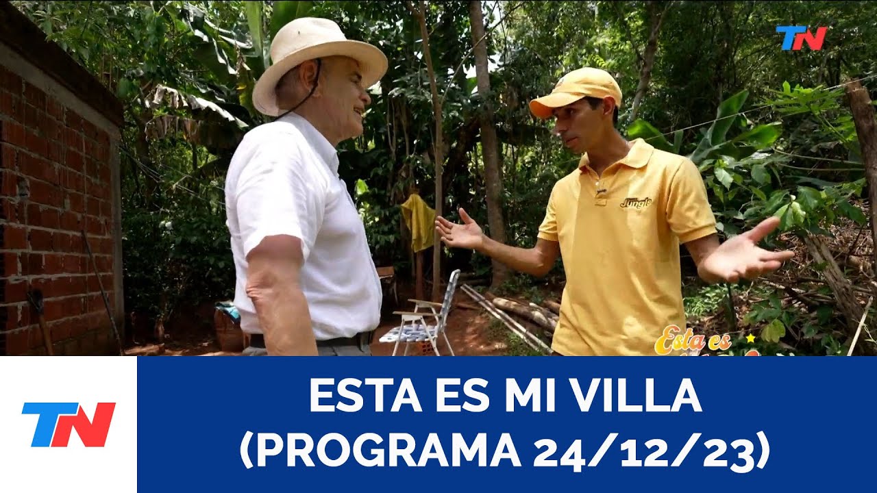 ESTA ES MI VILLA I Programa Completo 24/12/23 - Villa Cataratas, Misiones.