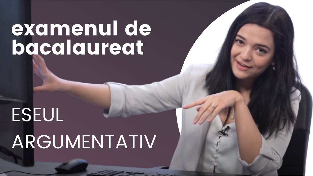 Bacalaureat 2021 - Eseul argumentativ   |   Școala Altfel