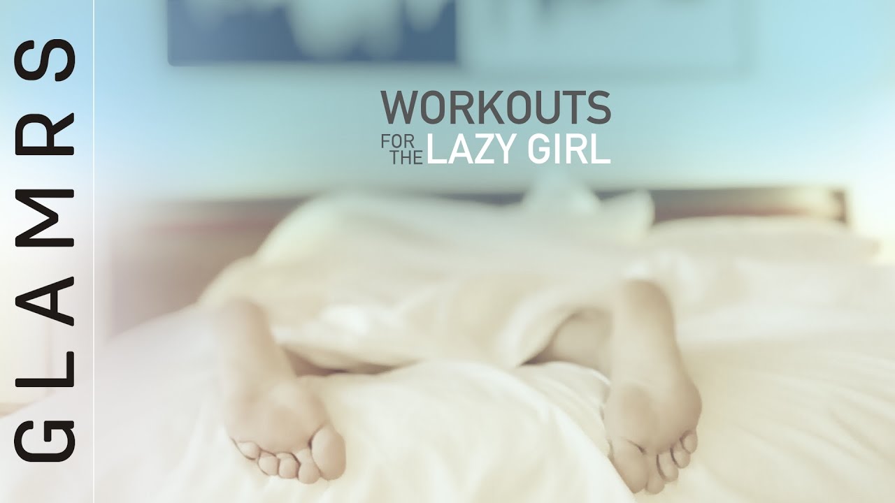 Easy Workout Basics For The Lazy Girl