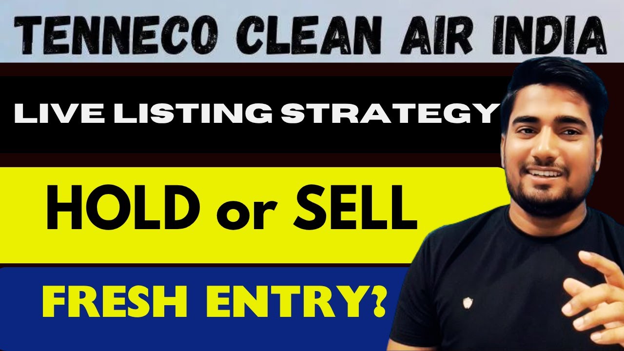 Live Listing Strategy Tenneco Clean Air IPO | Fresh Entry? Hold or Sell?