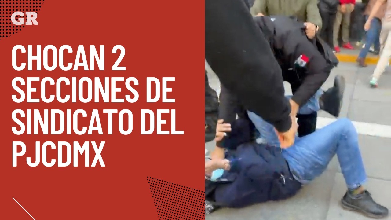 Chocan 2 secciones de sindicato del PJCDMX