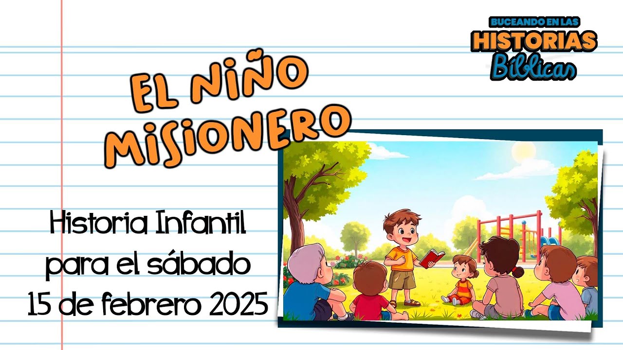 7. El niño misionero - historia infantil para el sábado 15 de febrero 2025