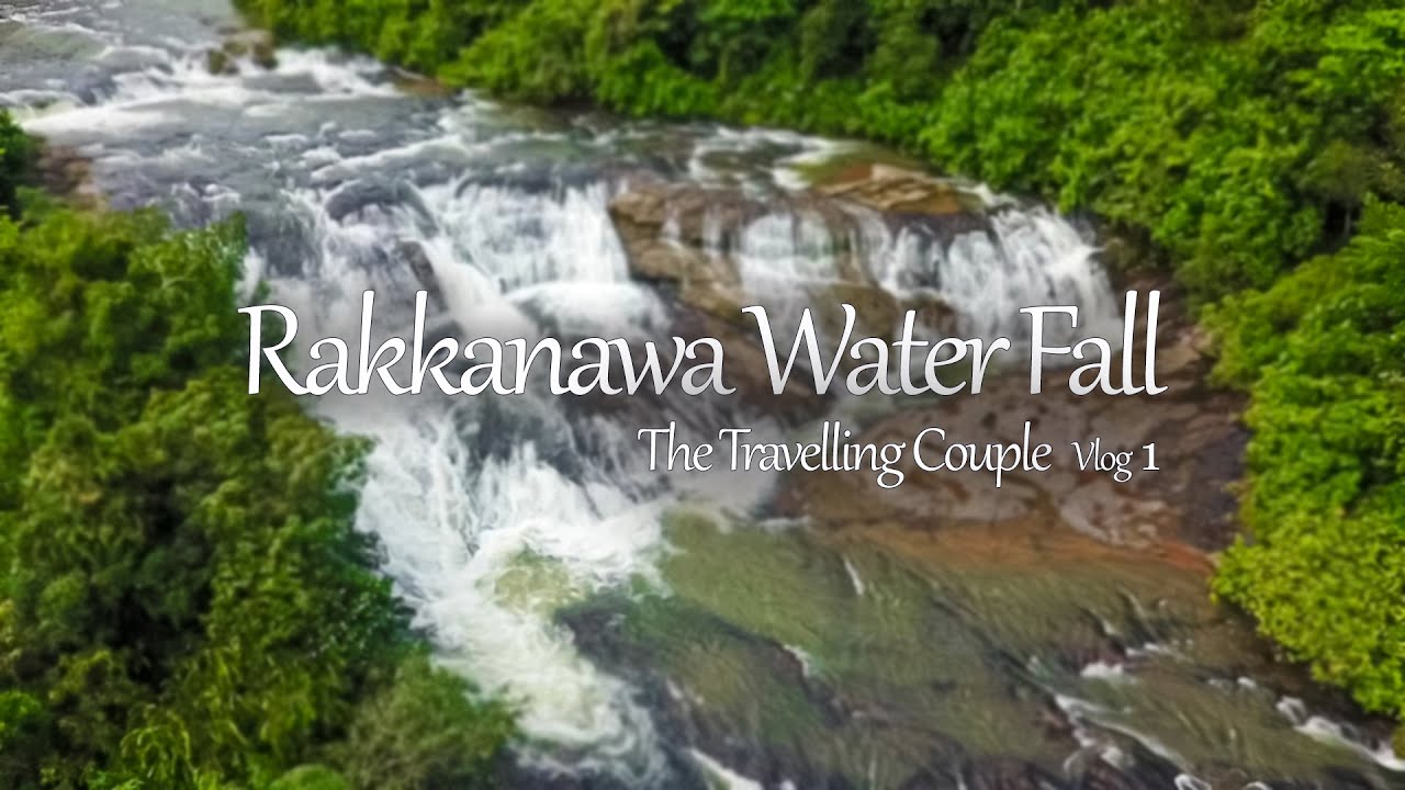 Rakkanawa Water Fall | Deraniyagala | Sri Lanka | Vlog#1