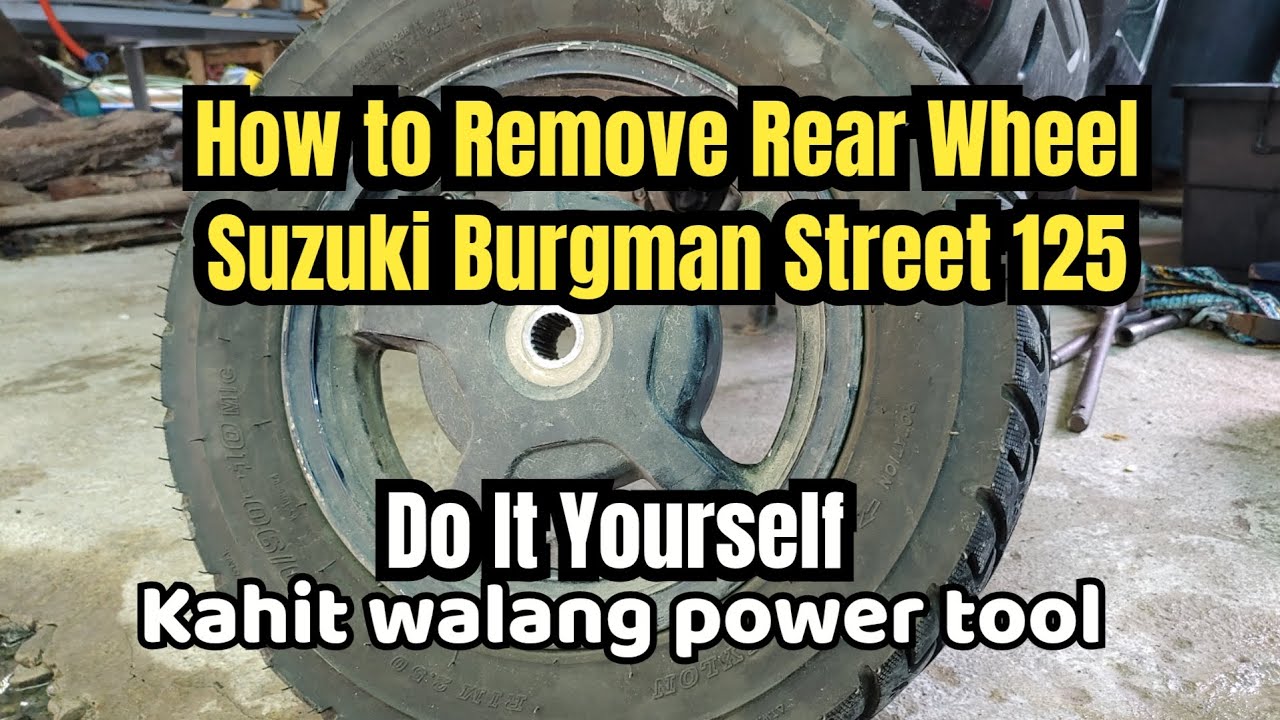 HOW TO REMOVE REAR WHEEL SUZUKI BURGMAN STREET | NO POWER TOOLS NEEDED | DIY