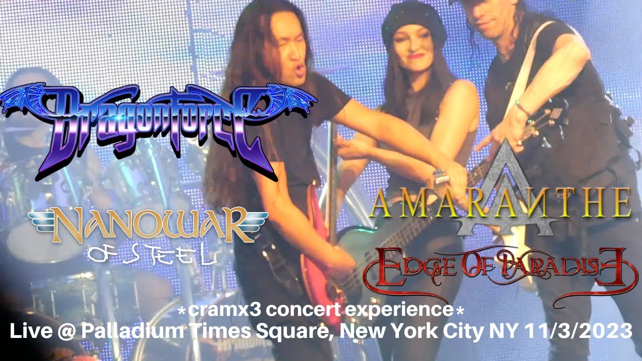 Dragonforce Amaranthe Nanowar of Steel Edge of Paradise LIVE @ Palladium New York City NY 11/3/2023