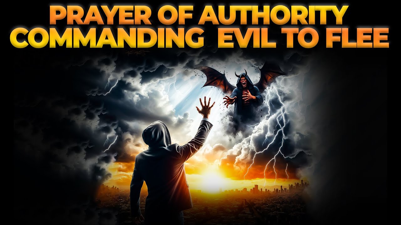 Pray With Authority | Destroy Every Stronghold | Spiritual Warfare Prayer