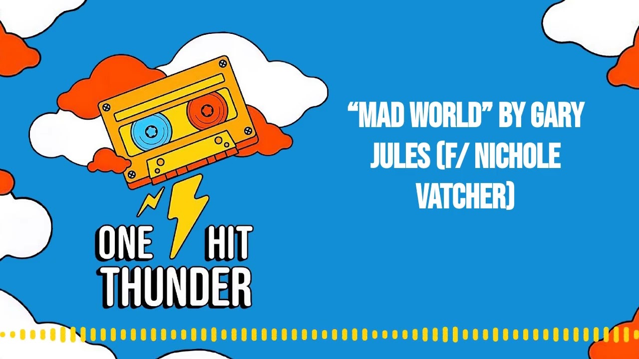 &ldquo;Mad World&rdquo; by Gary Jules (f/ Nichole Vatcher) | One Hit Thunder [AUDIO]
