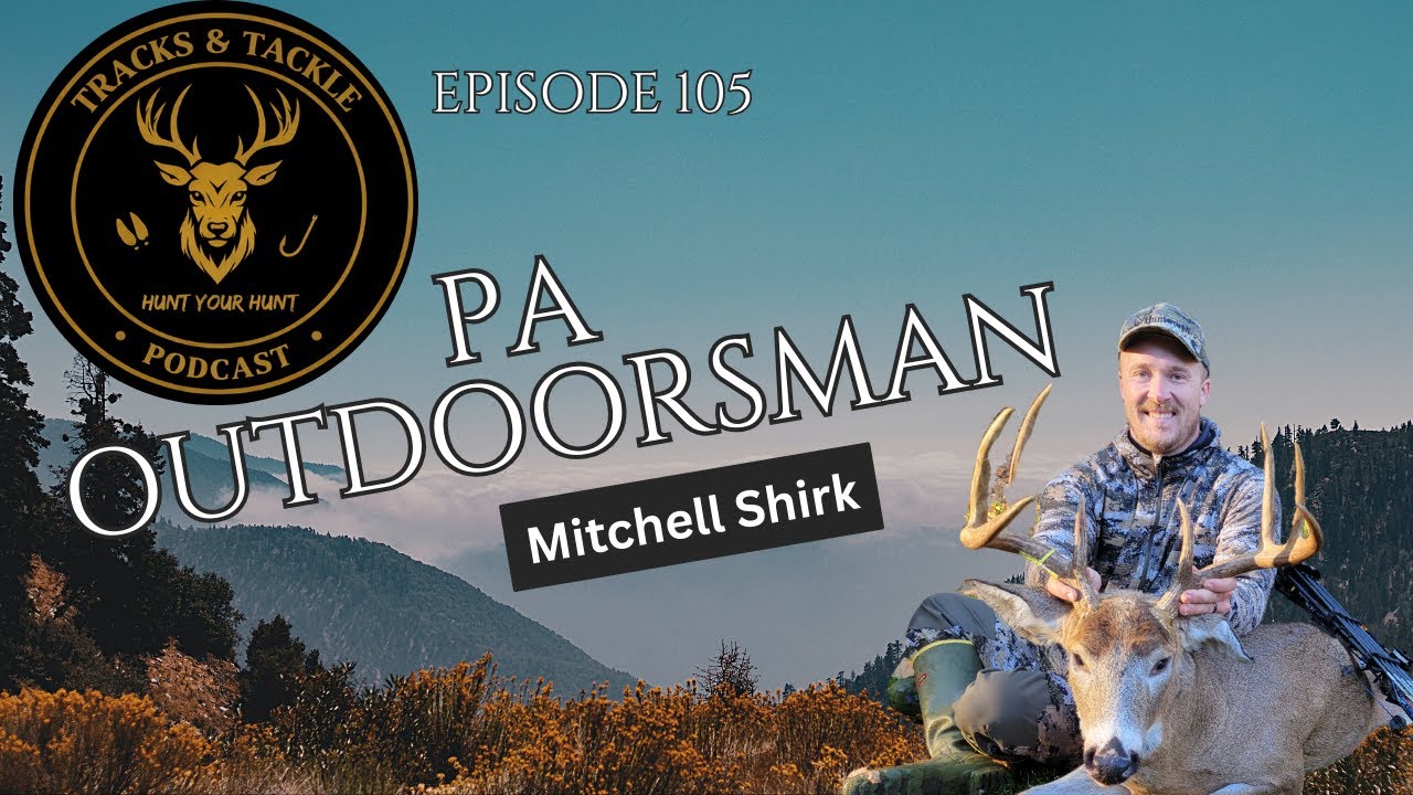 EP 105 Keystone State Deep Dive: Exploring the Pennsylvania Woodsman Podcast