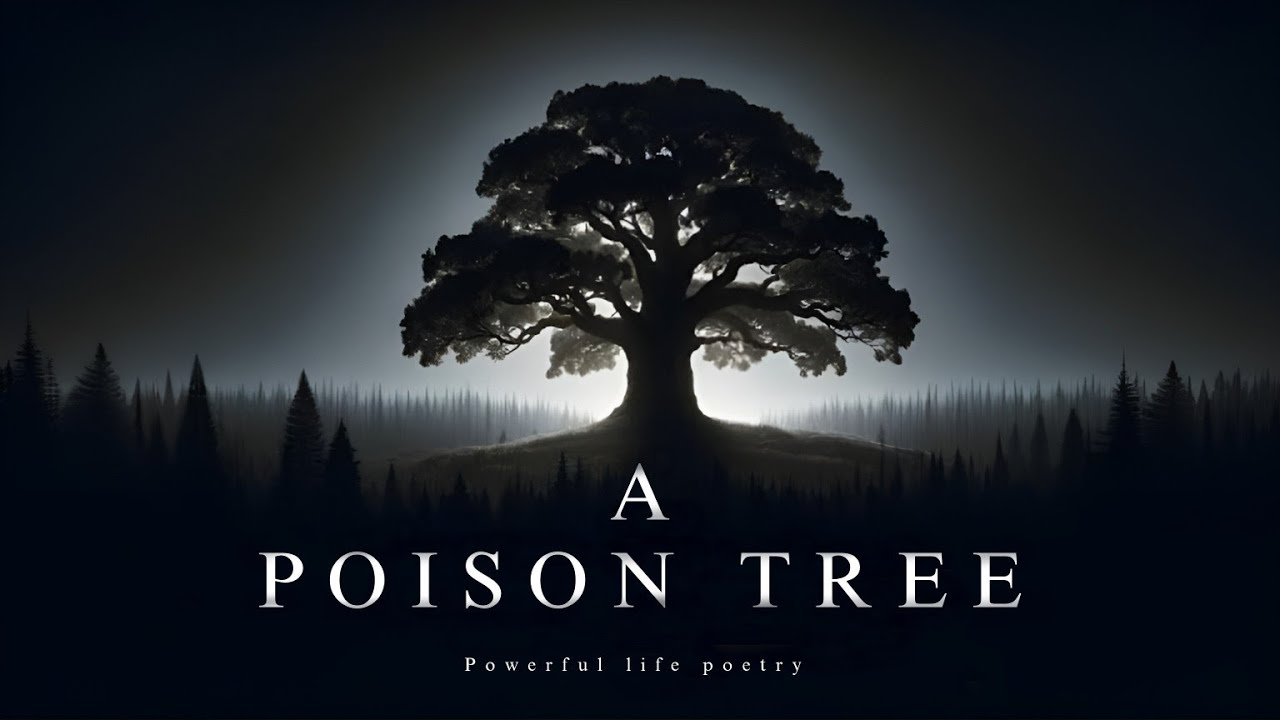 A Poison Tree - William Blake (Powerful Life Poetry) | William Blake