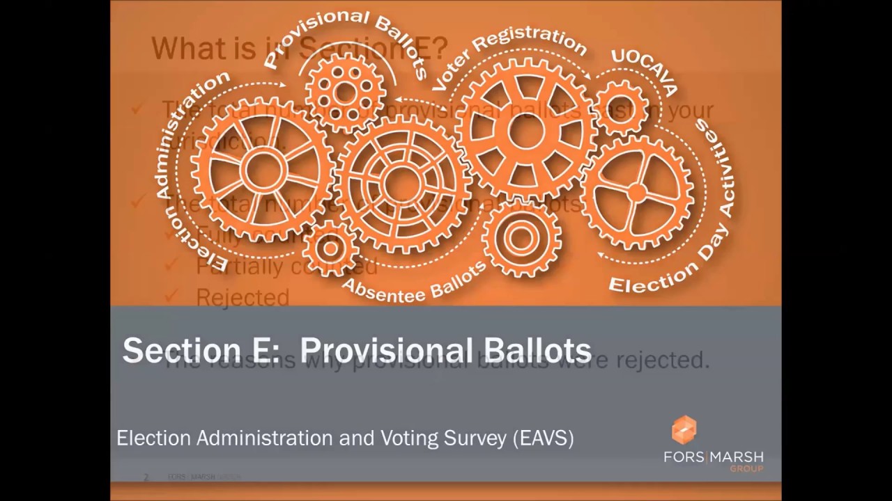 EAVS Bootcamp - Section E: Provisional Ballots