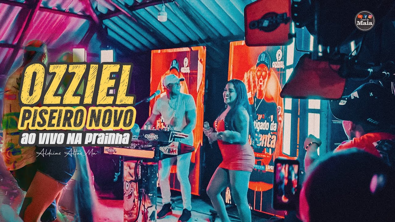 OZZIEL PISEIRO NOVO - NA PRAINHA - ALDEIAS ALTAS MA
