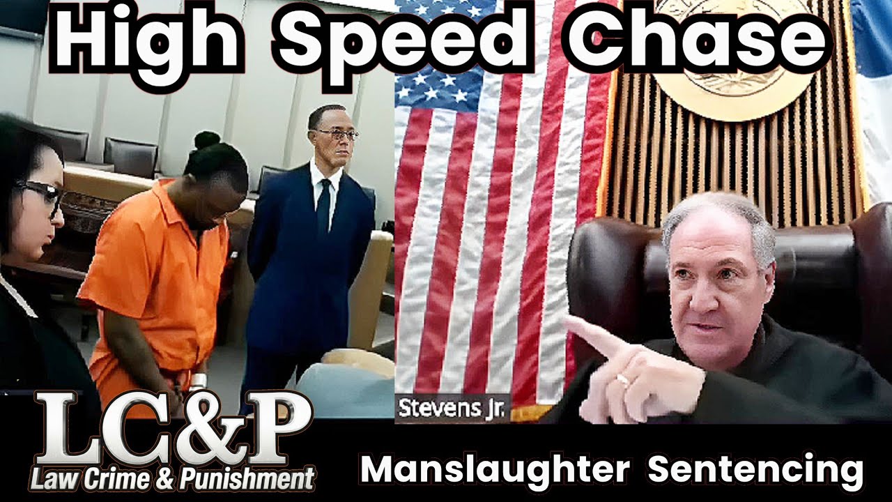 Manslaughter Case After Police Chase | Over a Decade Prison Sentence! Judge Stevens 
