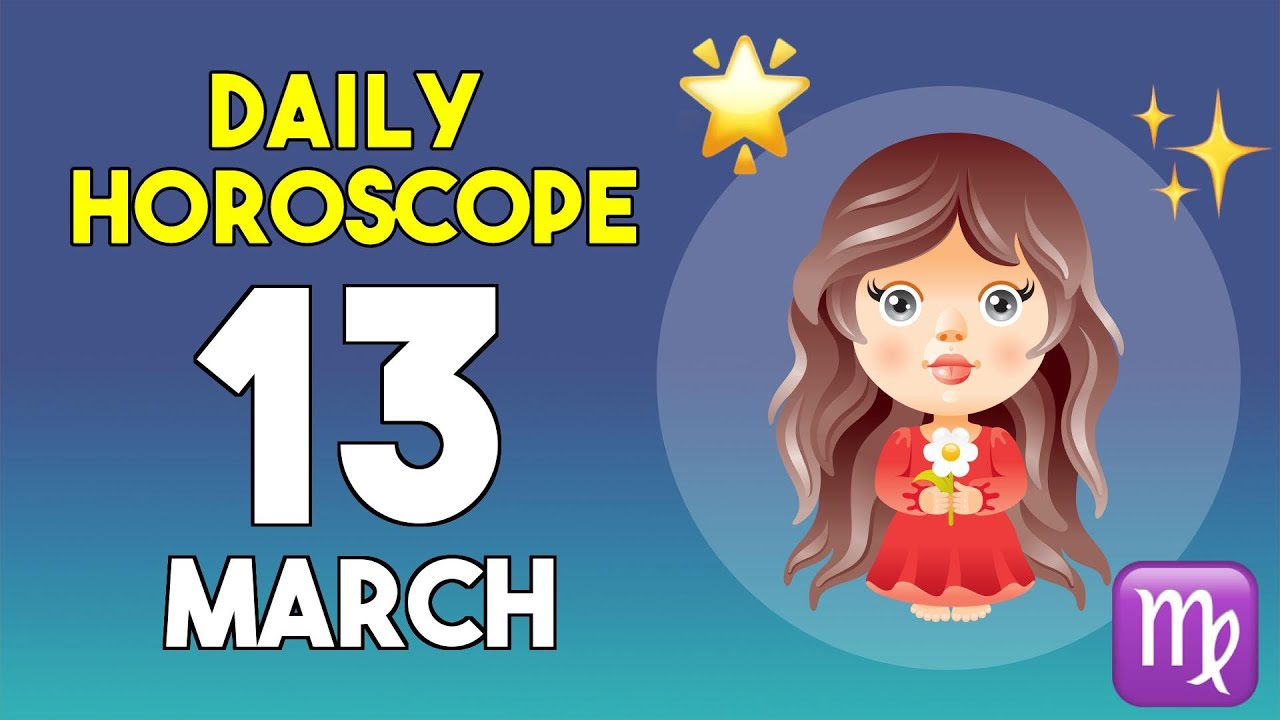 Virgo horoscope today - March 13, 2026