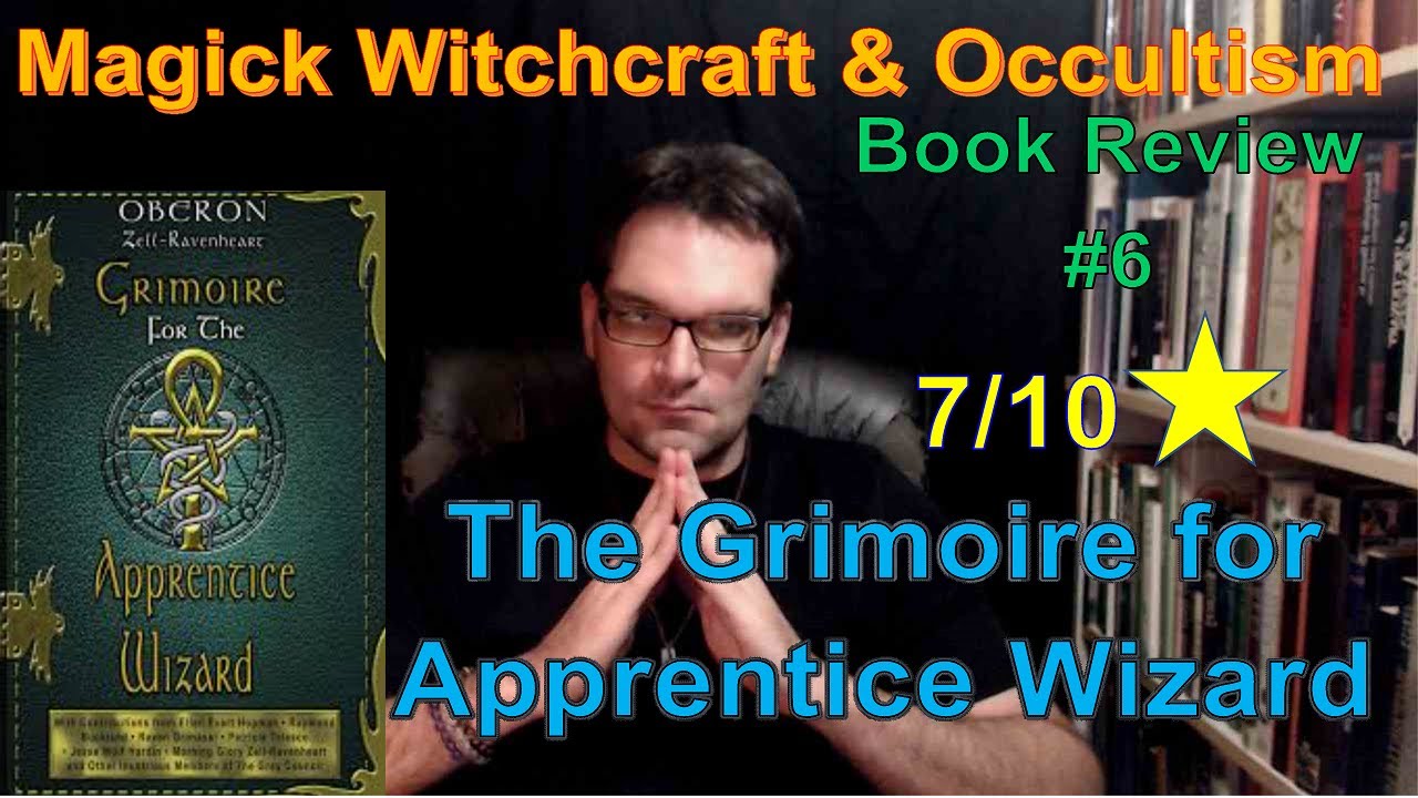 Magick Witchcraft & Occultism - Book Review #5 The Grimoire for Apprentice Wizard