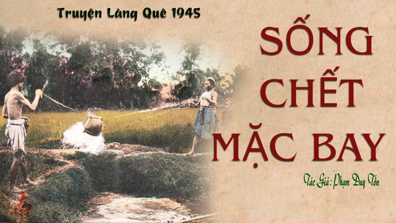 [Rất Hay] Truyện về Người Dân Nghèo: SỐNG CHẾT MẶC BAY | Phạm Duy Tốn | Kênh cô vân