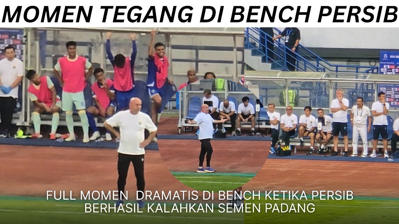 EMOSIONAL ! BEGINI SUASANA TEGANG BENCH PERSIB KETIKA MERAIH KEMENANGAN ATAS SEMEN PADANG
