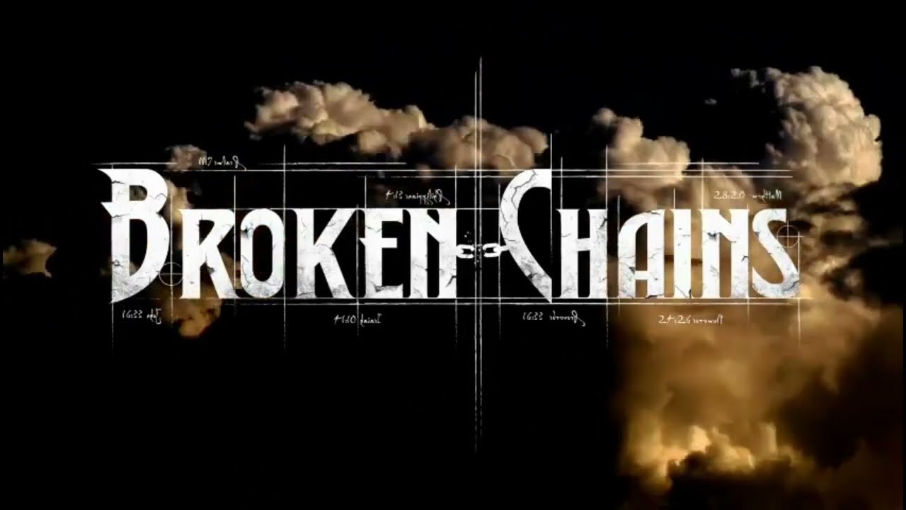 Broken Chains