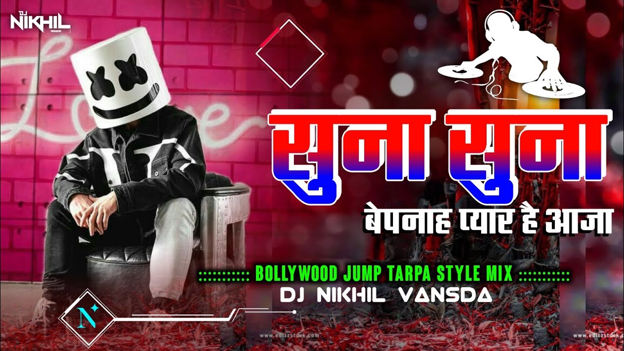 Suna Suna 😌 Bepnah Pyaar Hai Aaja | Old Hindi Sad 💔 Song | New Jump Tarpa Mix Dj NiKHiL Vansda