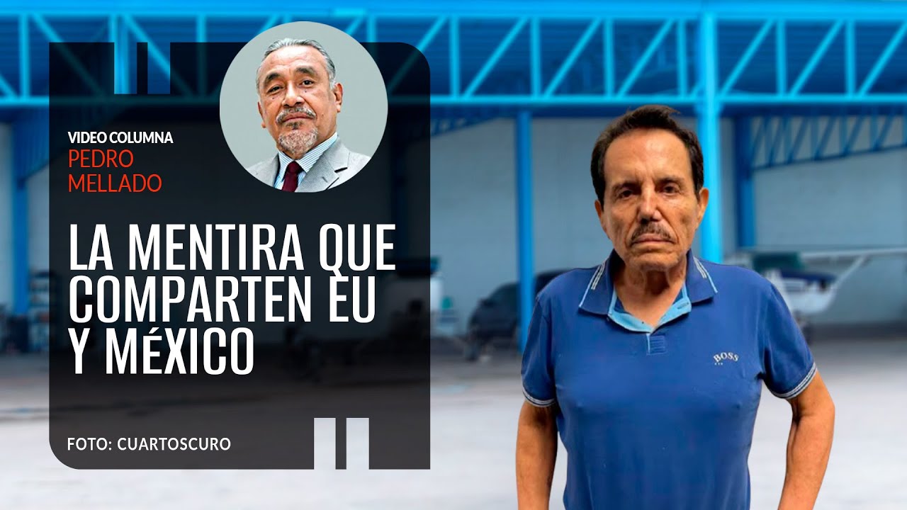 La mentira que comparten Estados Unidos y México. Por Pedro Mellado
