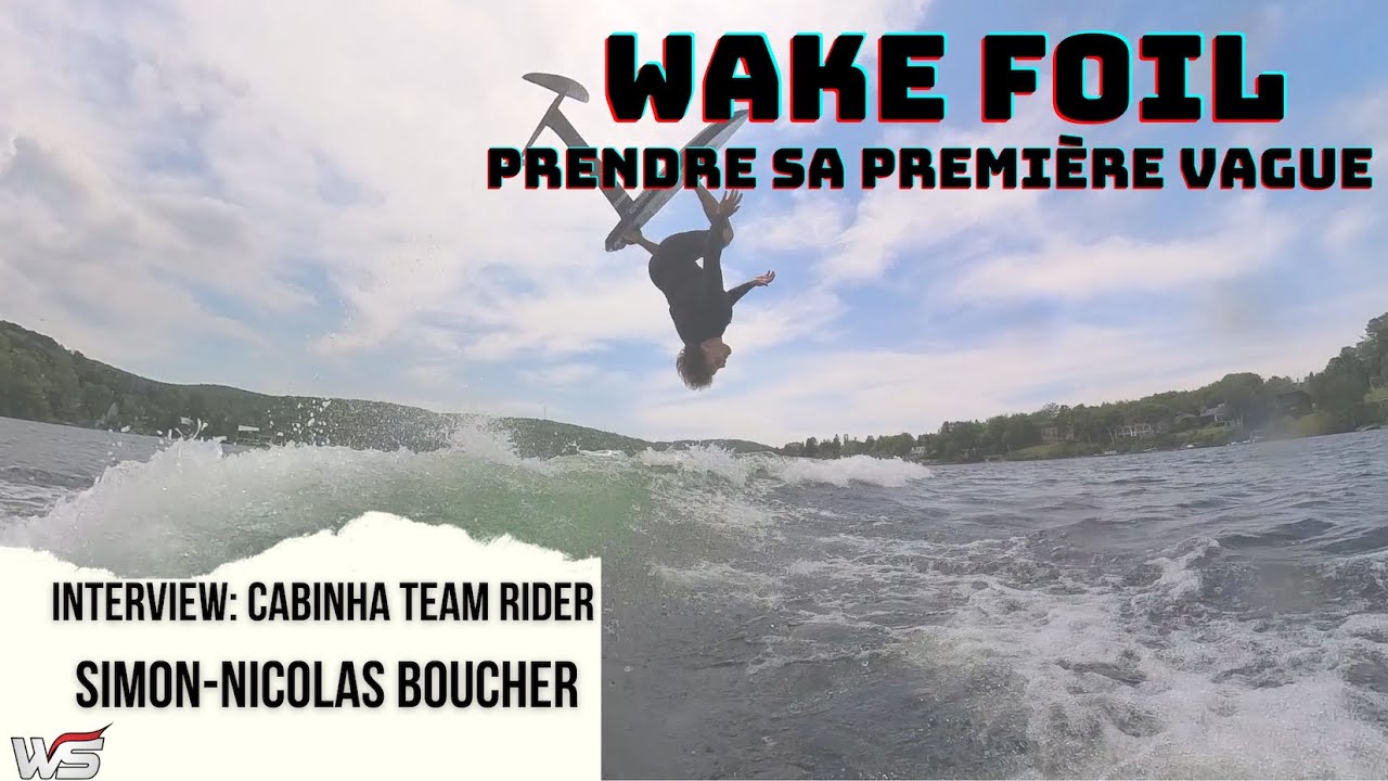 WAKE FOIL AU QUÉBEC |  ÉPISODE 2 | ÉTAPES POUR PRENDRE SA PREMIÈRE VAGUE