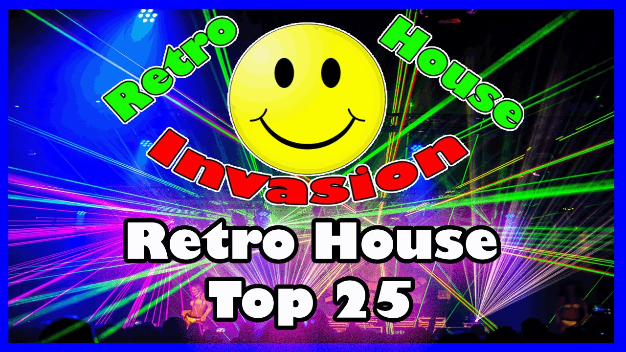 Retro House Invasion Top 25