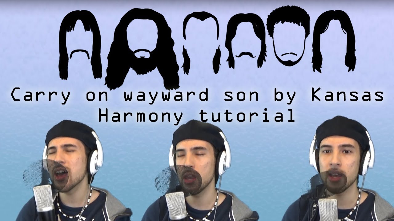 Carry on wayward son by Kansas Harmony tutorial