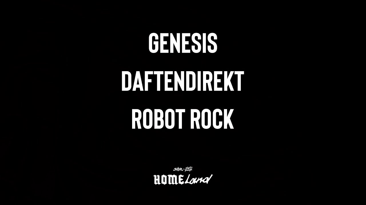 Justice & Daft Punk - Genesis x Daftendirekt x Robot Rock [Homeland Live Tour]