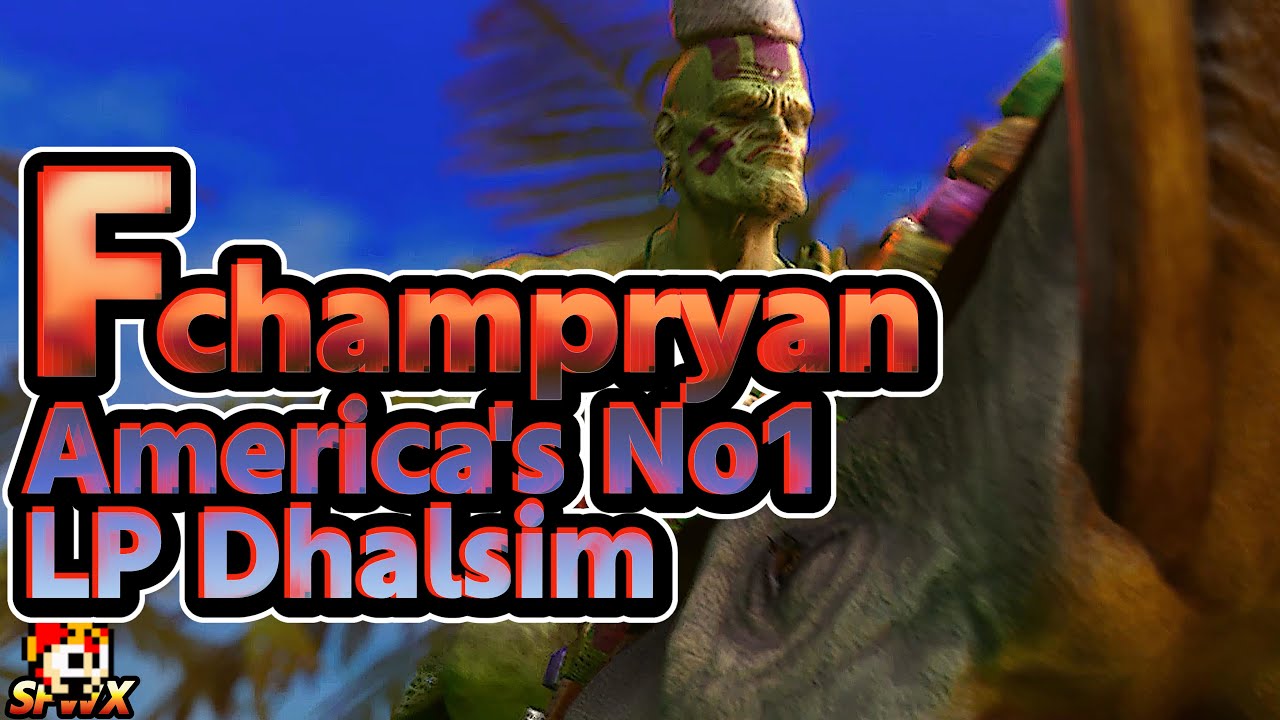 Fchampryan America's No1 LP Dhalsim sf6 streetfighter6 SFWX 4K