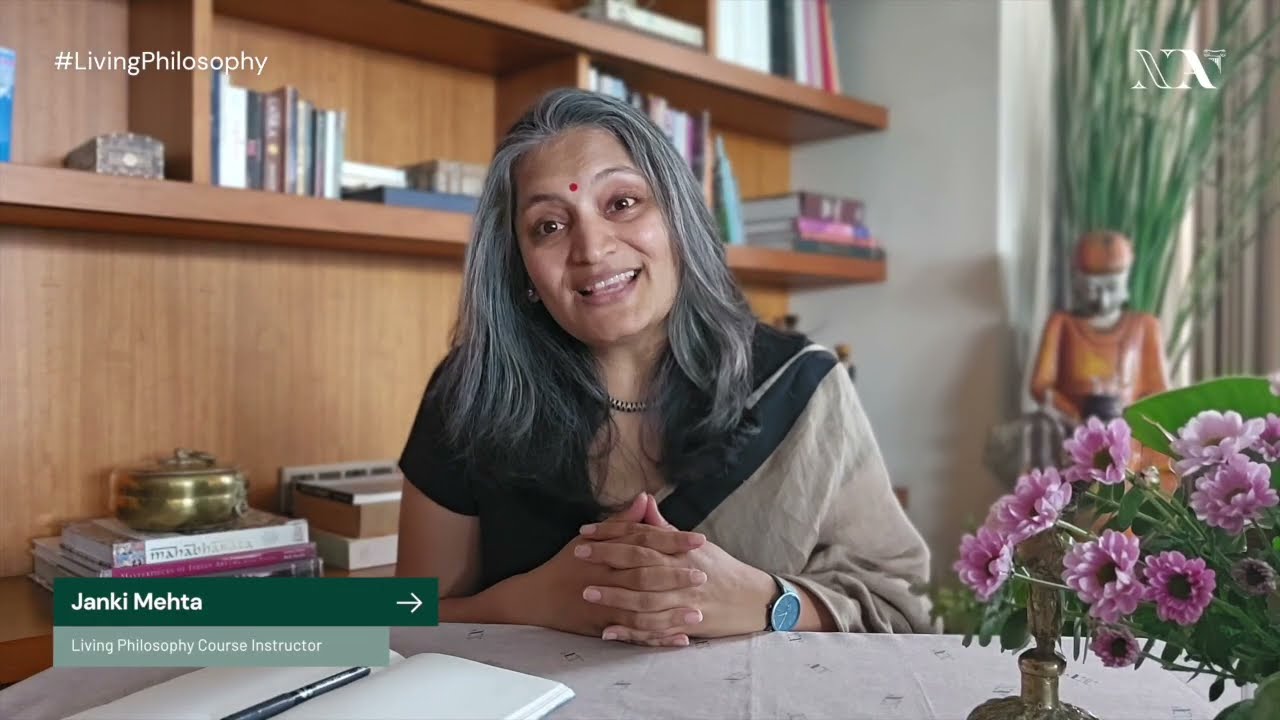 Instructor Janki Mehta on the 16 week Living Philosophy Journey