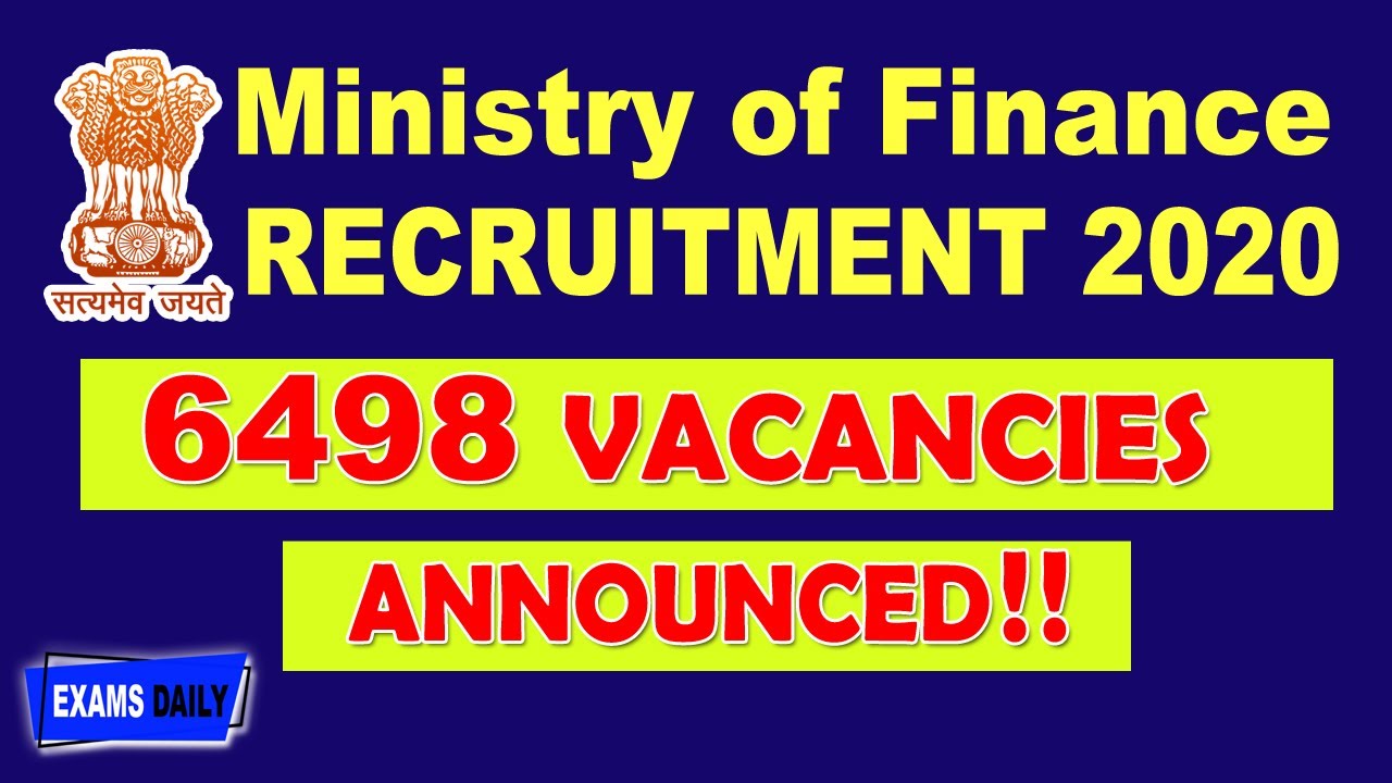 6498 Vacancies : Ministry of Finance Recruitment 2020 | Ministry of Finance Jobs 2020  | Govt Jobs
