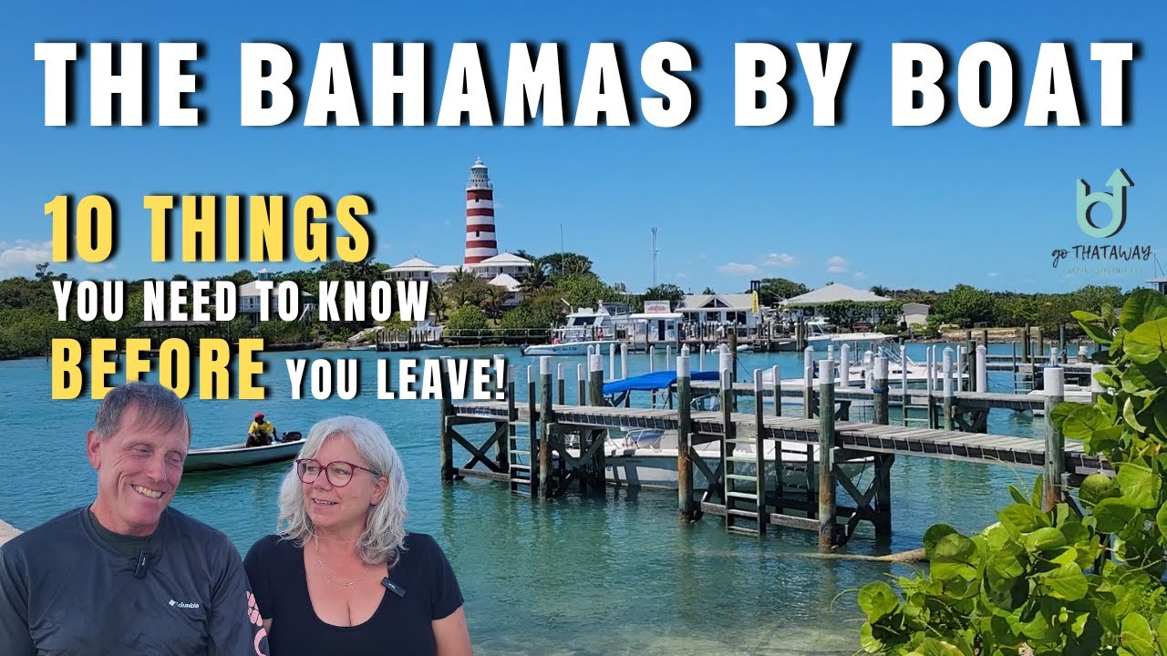 10 Things you need to know BEFORE taking your boat to THE BAHAMAS S2 E12