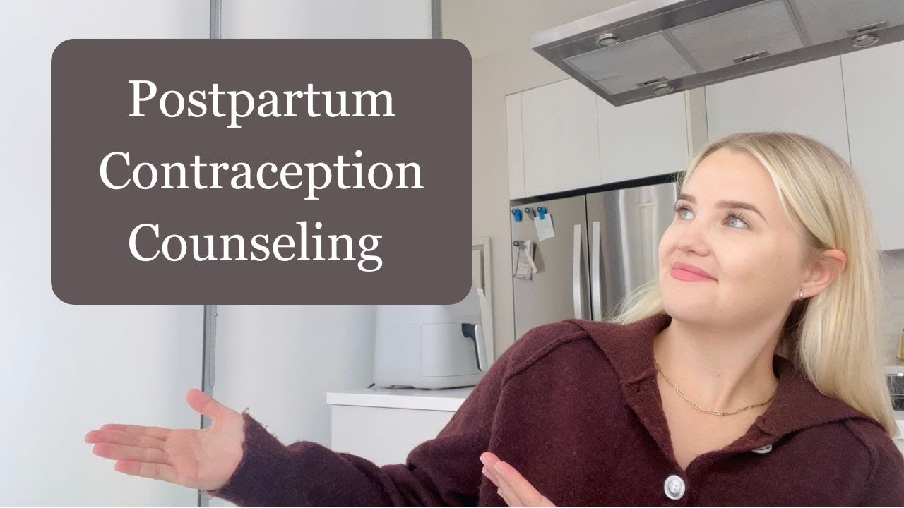 My 5-Minute Postpartum Contraception Counseling Spiel