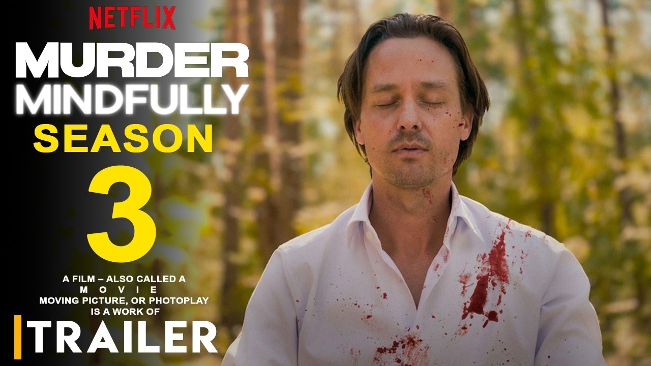 Murder Mindfully Season 3 - Trailer | Netflix | Announcement | Premier Date,  Explained