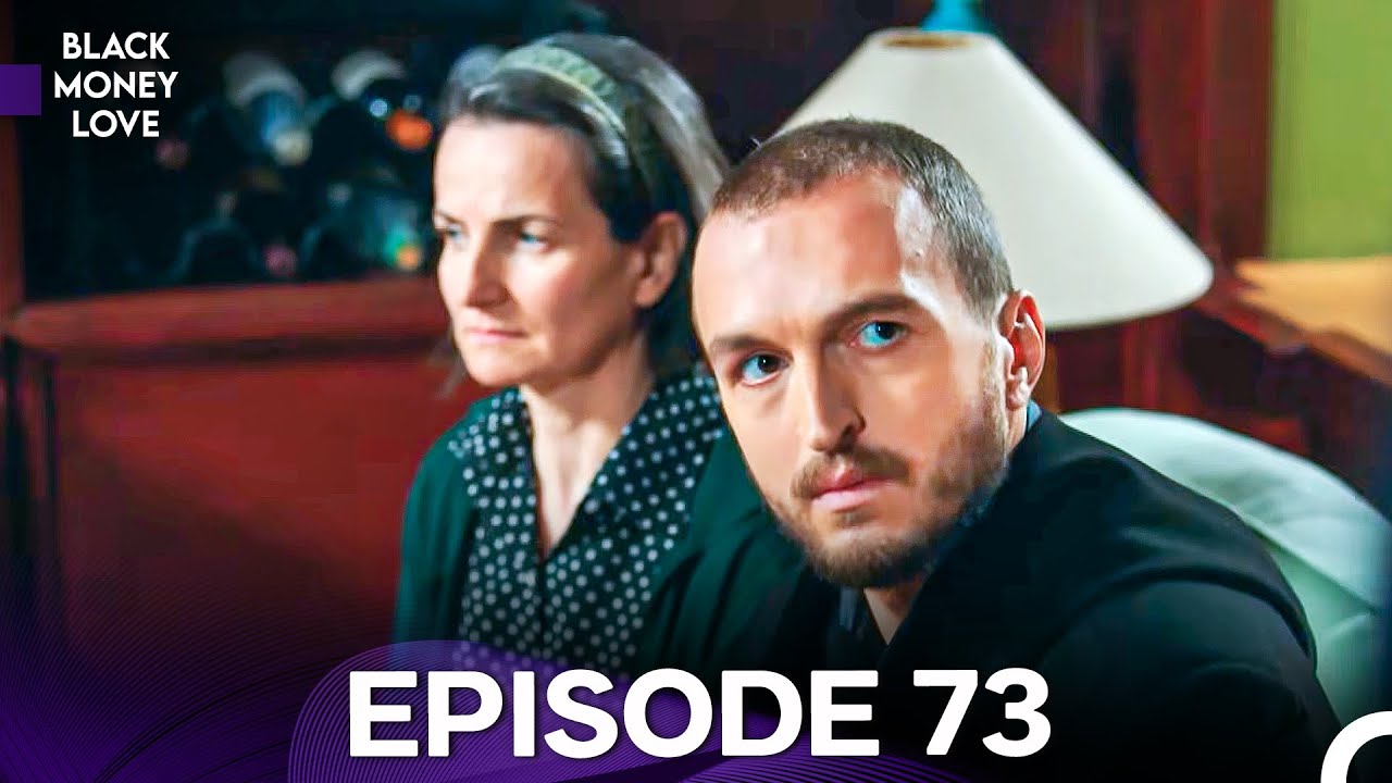 Black Money Love Episode 73 (English Dubbed) - FULL HD
