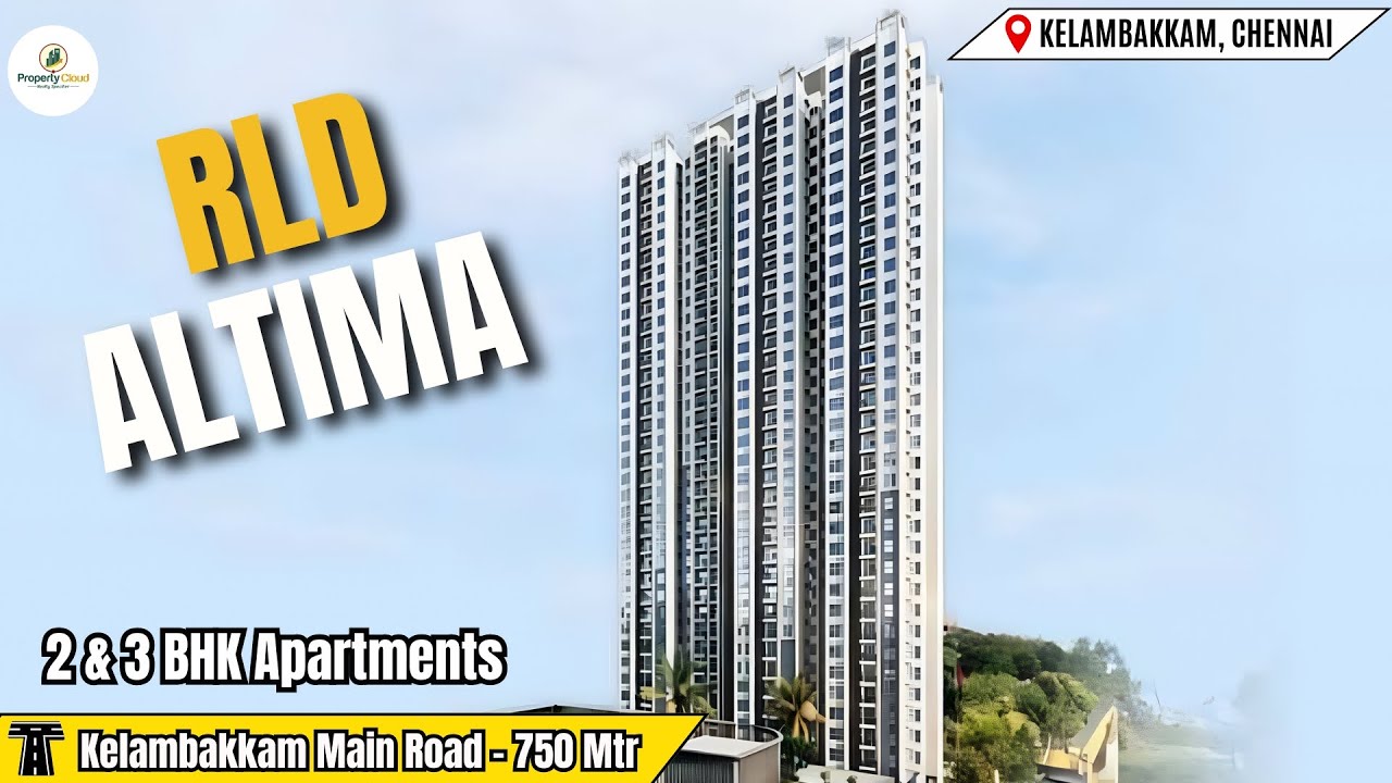 RLD Altima Kelambakkam–Vandalur Road | Premium 2 & 3 BHK Apartments in Chennai.