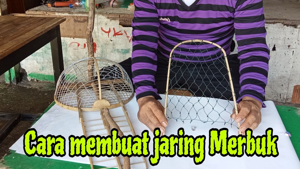 Cara membuat jaring sangkar merbuk