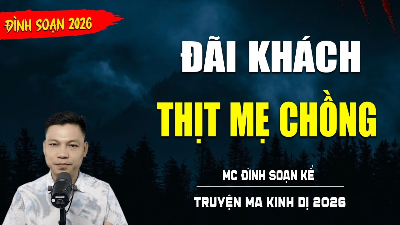 TRUYỆN MA : ĐÃI KHÁCH THỊCH MẸ CHỒNG | TUYỂN TẬP TRUYỆN KINH DỊ NHẤT MC ĐÌNH SOẠN KỂ
