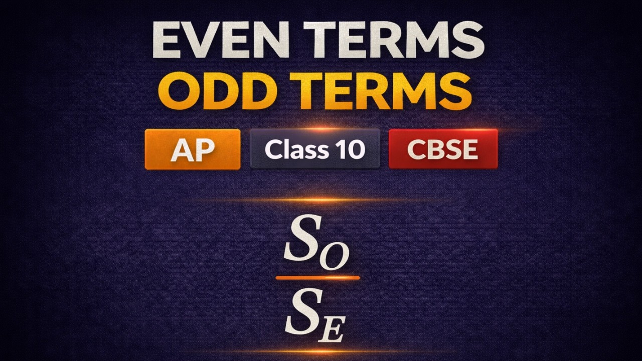 Even Terms Odd Terms | AP | Class 10 | CBSE