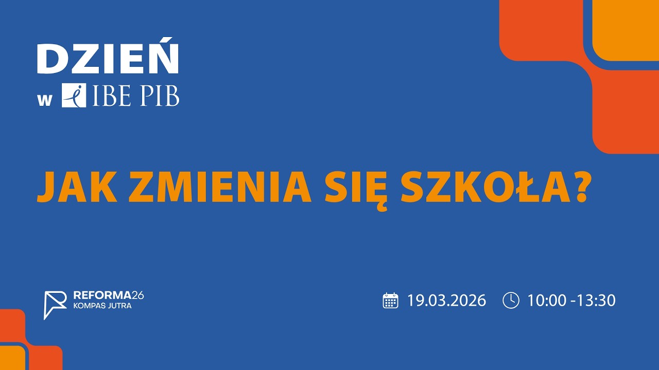 Dzień w IBE PIB: Jak zmienia się szkoła?