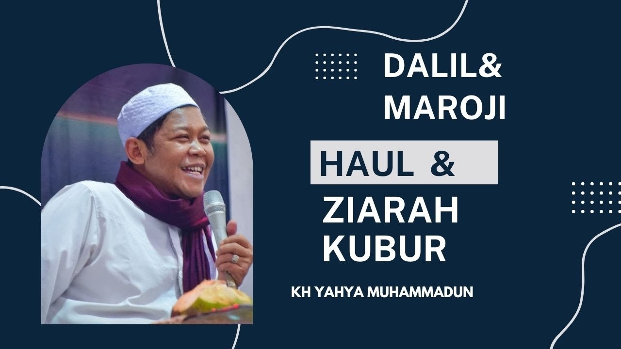 Dalil dan maroji kitab tentang ziarah kubur dan haul