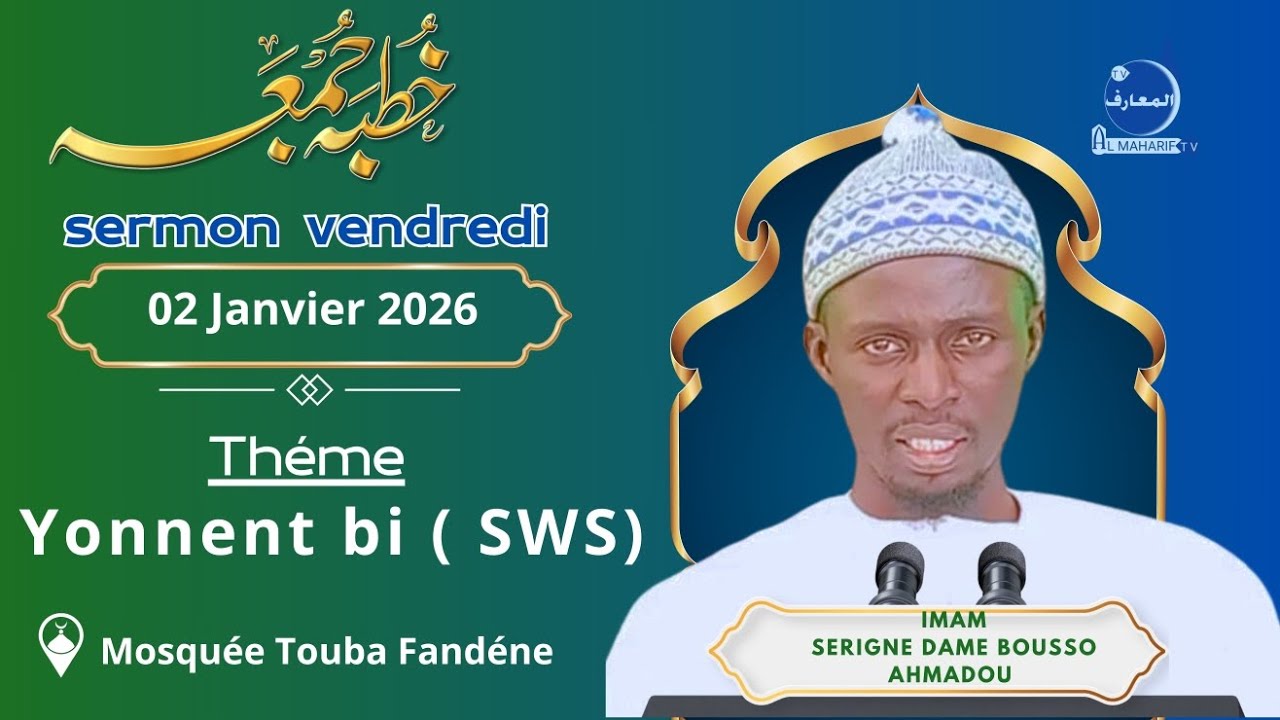Qutba Al Jumah: Imâm Serigne Dame BOUSSO Ahmadou (Touba Fandène - Thiès)