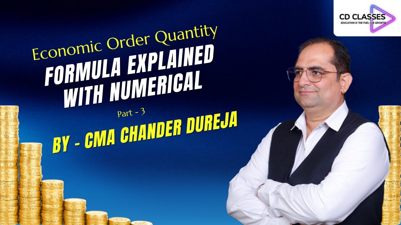 EOQ Formula Explained with Examples | Part 3 | CMA Chander Dureja | 