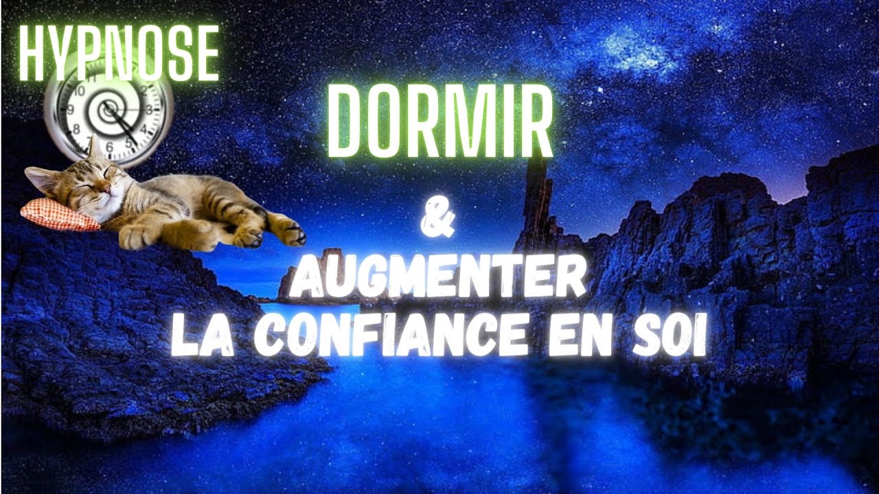 HYPNOSE pour DORMIR et Augmenter la Confiance en Soi